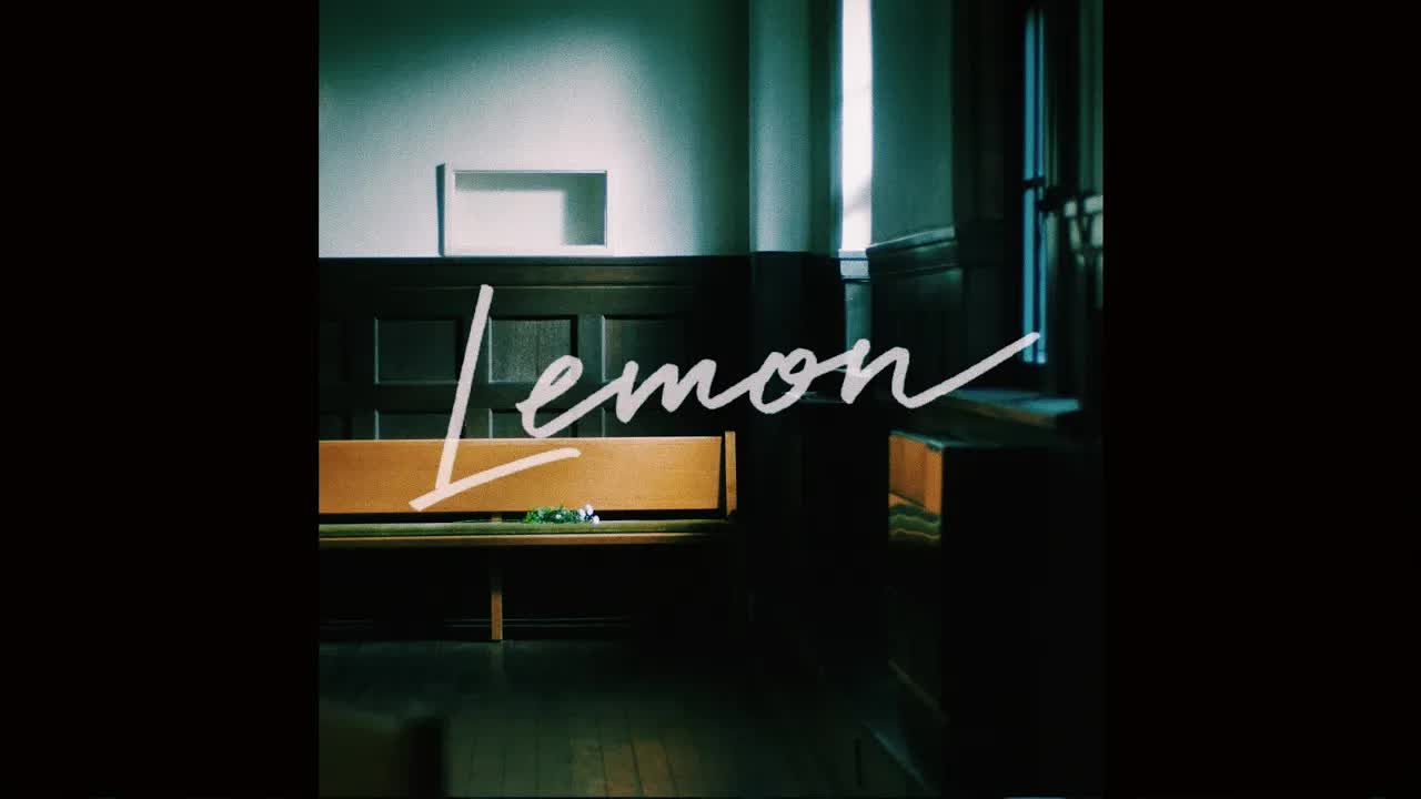 002 - 米津玄師 Kenshi Yonezu - Lemon