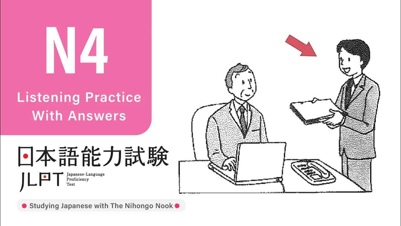 015 - JLPT N4 JAPANESE LISTENING PRACTICE TEST 2024 WITH ANSWERS (ちょうかい )